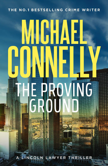 The Proving Ground (lincoln Lawyer Book 8)